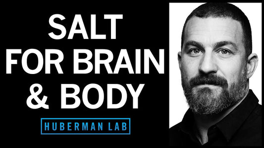 Andrew Huberman - Using salt to optimise mental and physical performance